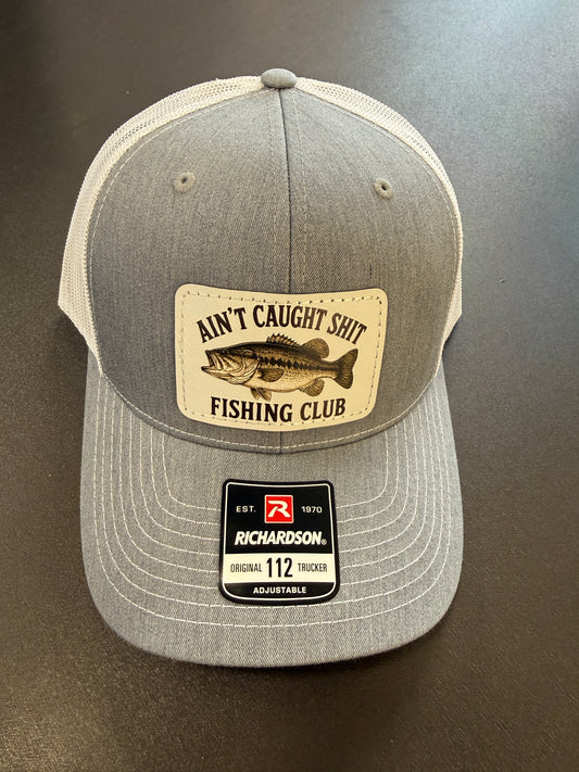 UV Printed Ain't Caught Shit Fishing Club Richardson 112 Men's Hat