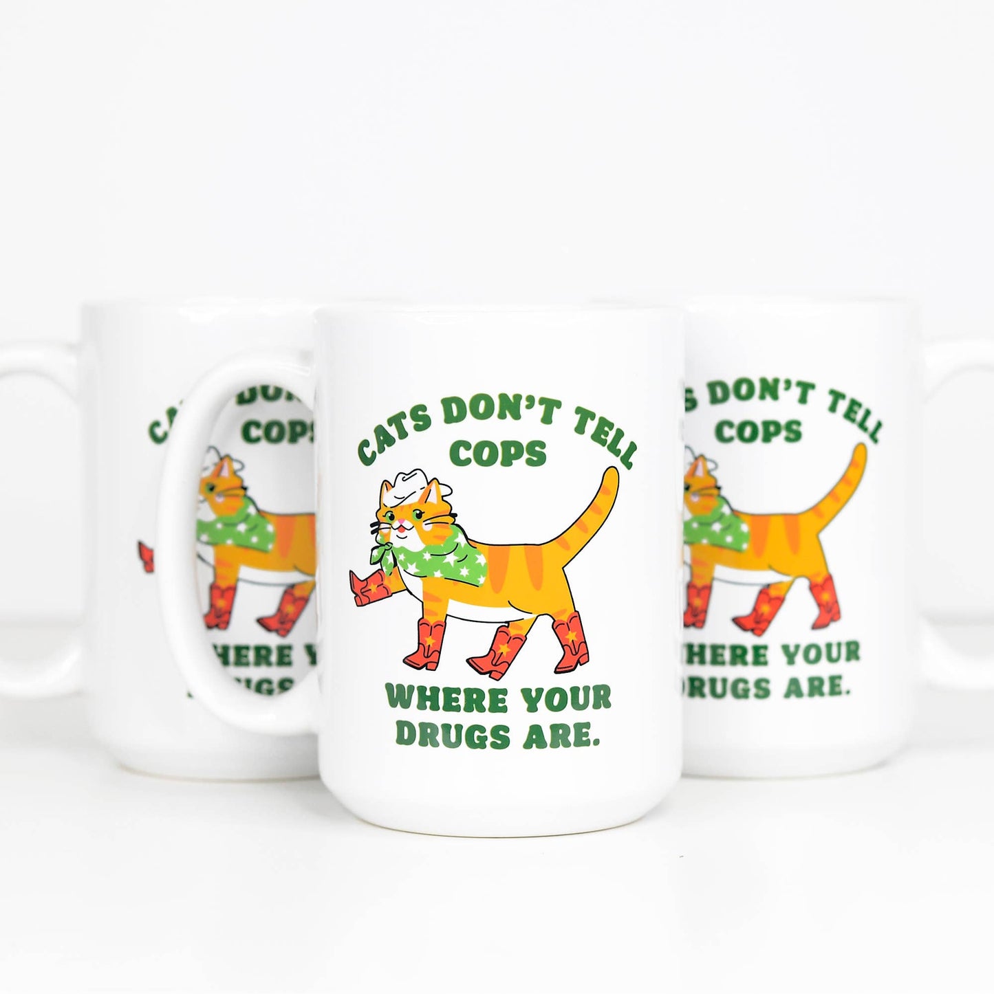Cats Don't Tell Cops Where Your Drugs Are Coffee Mug, Cat Mug