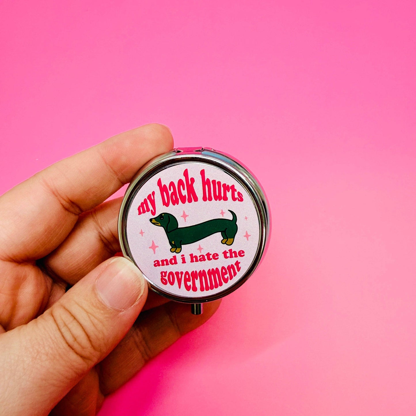 Purse Pill Box, Round, My Back Hurts and I Hate The Government