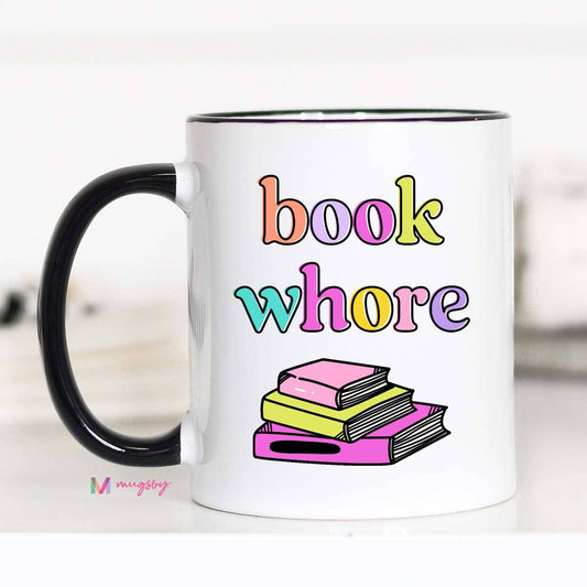 Book Whore Funny Coffee Mug, Book Cup, Funny Mug