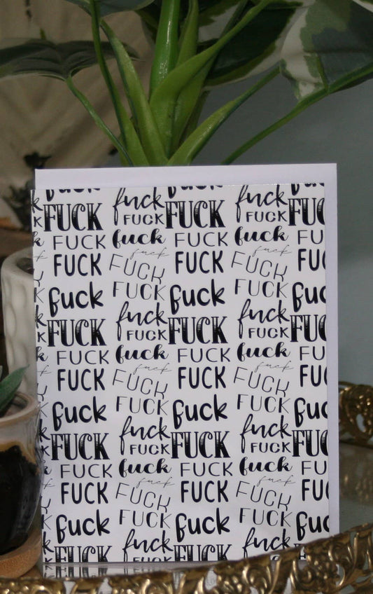 Fuck, Fuck, and more Fuck Greeting Card