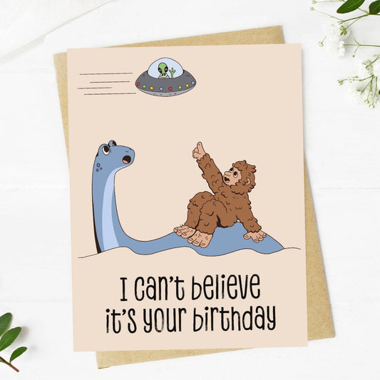 "I can't believe it's your birthday" Cryptids Birthday Card