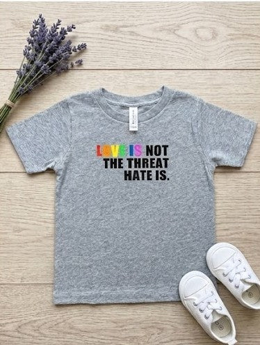 Love is Not the Threat Youth / Toddler Tee
