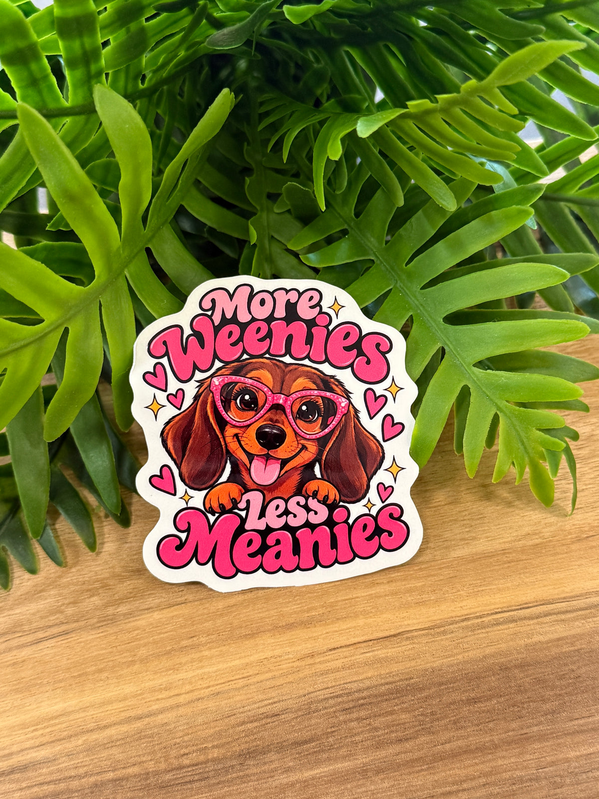 More Weenies Less Meanies Sticker | Dog Mom Sticker
