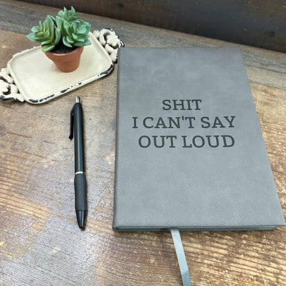 Shit I Can't Say Out Loud Journal